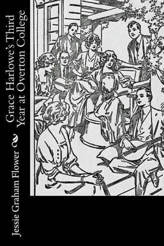 Grace Harlowe's Third Year at Overton College by Jessie Graham Flower (English)