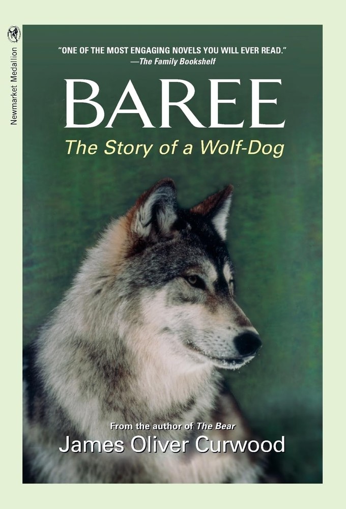 Baree: The Story of a Wolf-Dog – A Half-Wild Pup's Survival in the Canadian Wild