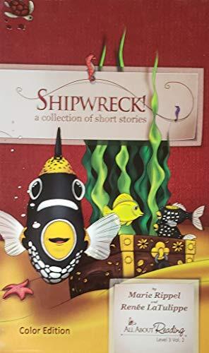 Shipwreck! a collection of short st..., Renee LaTulippe