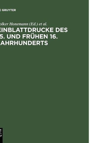 Volker Honemann Einblattdrucke des 15. und frühen 16. Jahrhunderts (Hardback)