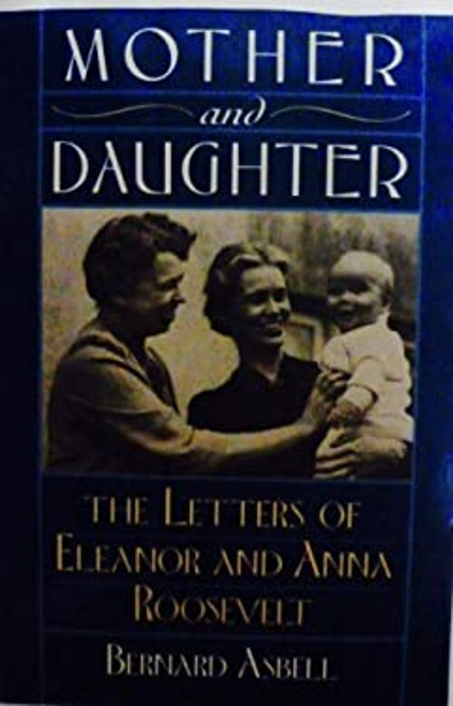 Eleanor and Anna Roosevelt Mother-Daughter Letters Collection