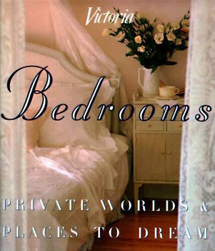 Victoria: Bedrooms: Private Worlds & Places to Dream - Hardcover - VERY GOOD