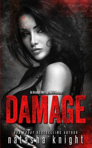 Damage: an Arranged Marriage Mafia Romance by Knight, Natasha, Like New Used,...