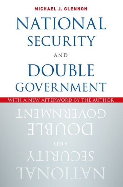 National Security and Double Government, Paperback by Glennon, Michael J., Br...