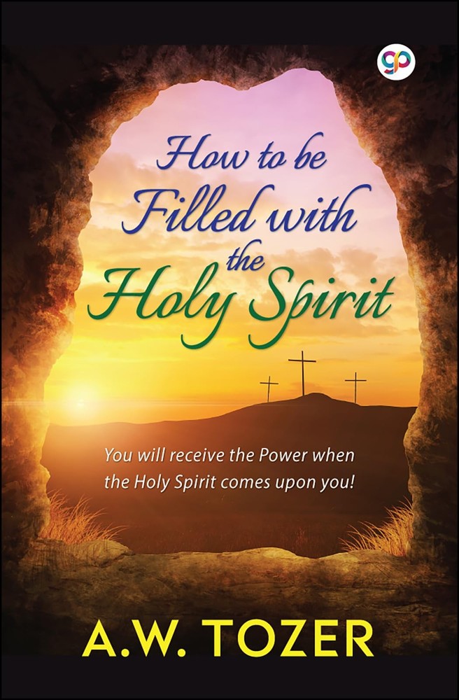 How to be filled with the Holy Spirit (General Press POD Books)