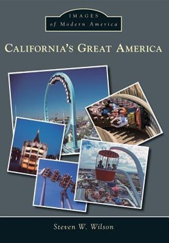 California's Great America by Steven W Wilson: Used