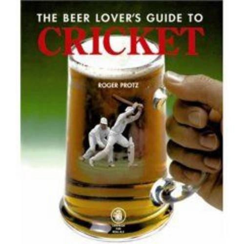 The Beer Lover's Guide to Cricket by Protz, Roger Hardback Book The Fast FreeFREE US DELIVERY | ISBN: 1852492279 | Quality Books