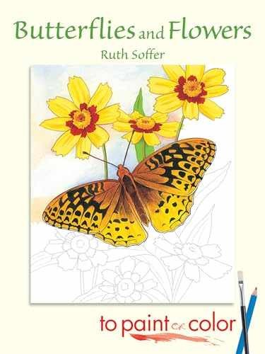 Butterflies and Flowers to Paint or - Paperback, by Ruth Soffer - Very Good