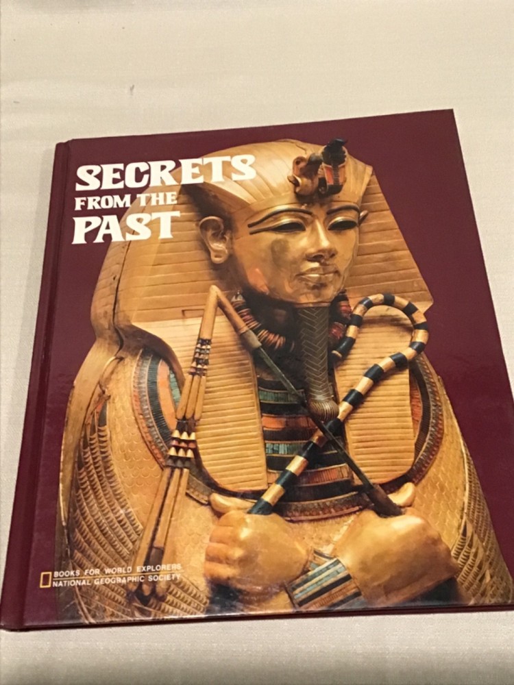 Secrets From The Past World Explorers Books, National Geographic Society Hc 1979