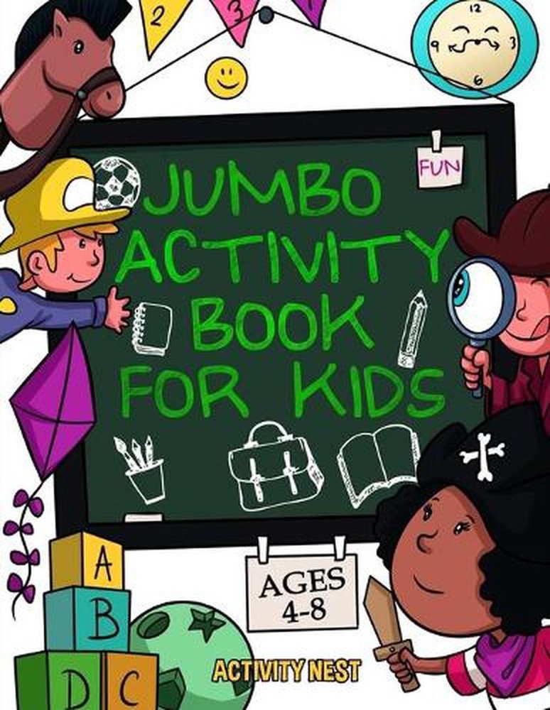 Jumbo Activity Book for Kids Ages 4-8: 100+ Fun Activities With Coloring, Dot to