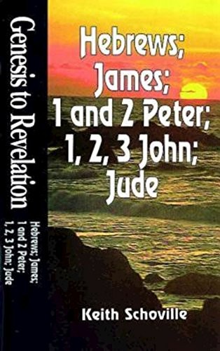 Genesis to Revelation: Hebrews, Jam..., Schoville, Keit