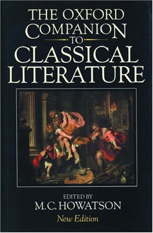 The Oxford Companion to Classical Literature Hardcover M. C. Howa