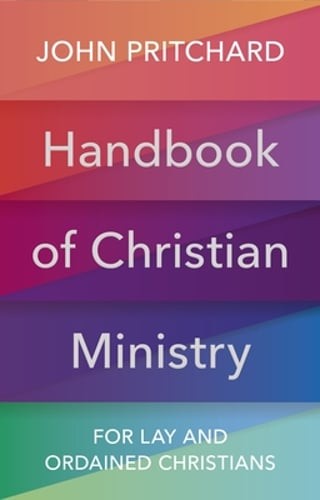 Handbook of Christian Ministry: An A to Z for Lay and Ordained Ministers: New