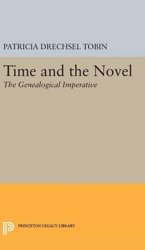 Patricia Drechsel Tobin Time and the Novel (Hardback) Princeton Legacy Library
