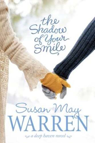 The Shadow of Your Smile by Susan May Warren: Used