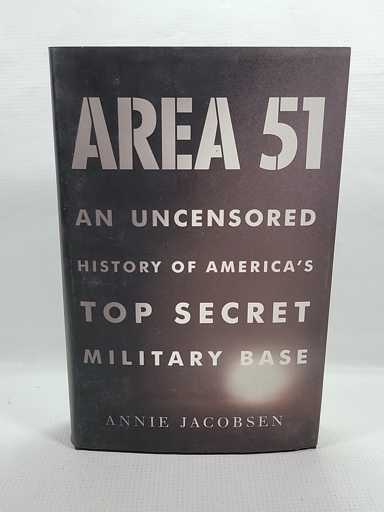 Area 51: An Uncensored History of America's Top Secret Military Base (2011 HB)