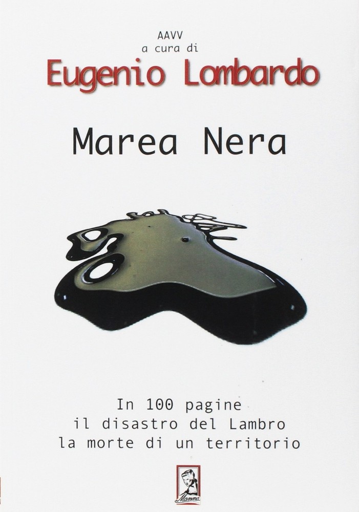 Marea nera. Il disastro del Lambro, la morte di un territorio (Paperback)Another great item from Rarewaves USA | Free delivery!