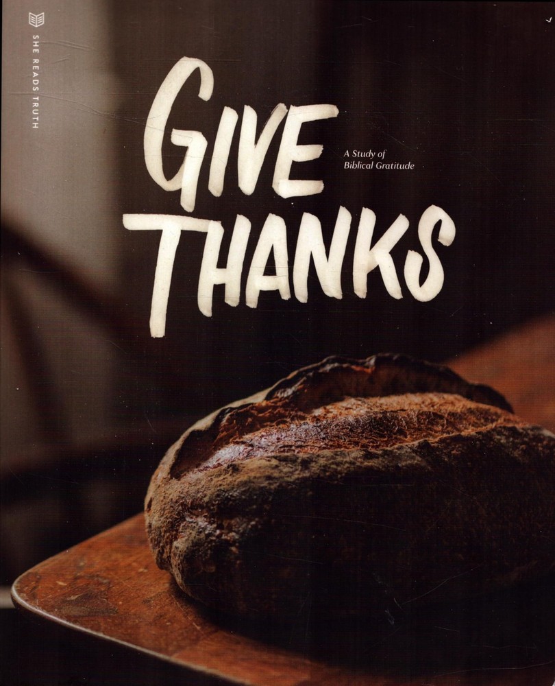 Give Thanks: A Study of Biblical Gratitude