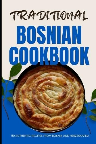 Ava Baker Traditional Bosnian Cookbook (Paperback) (UK IMPORT)All Tariffs and Duties included - no additional charges