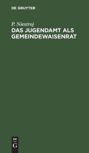 P Niestroj Das Jugendamt ALS Gemeindewaisenrat (Hardback)Another great item from Rarewaves USA | Free delivery!