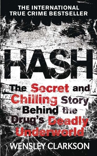 Hash: The Chilling Inside Story of the Secret Underworld... by Clarkson, WensleyFREE US DELIVERY | ISBN: 1782061975 | Quality Books