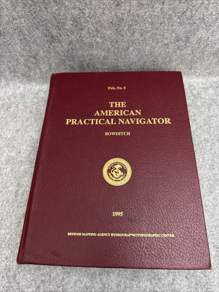 American Practical Navigator: An Epitome Of Navigation 1995 Pub No 9 by Bowditch