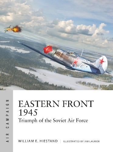 William E. Hiestand Eastern Front 1945 (Paperback) Air CampaignAnother great item from Rarewaves USA | Free delivery!