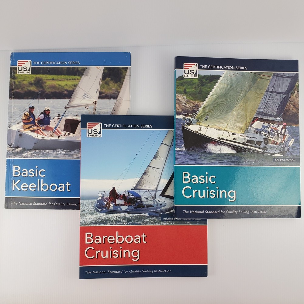 US Sailing Certification Series Basic Keelboat, Basic Cruising Bareboat Cruising