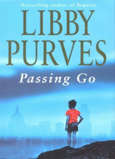 PASSING GO By LIBBY PURVES. 9780340718827