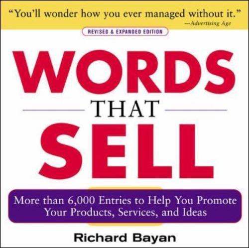 Words that Sell: More than 6000 Entries to Help You Promote Your Products - GOOD