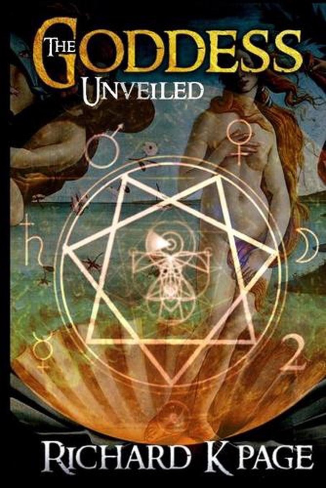The Goddess Unveiled by Richard K. Page (English) Paperback Book