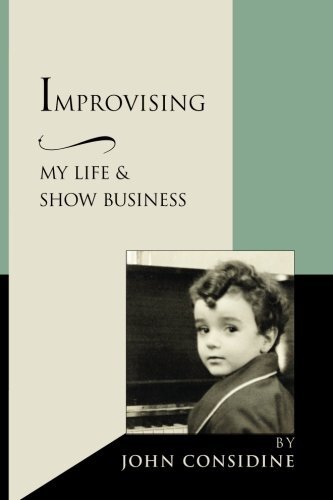 Improvising, My Life and Show Business, Considine, John