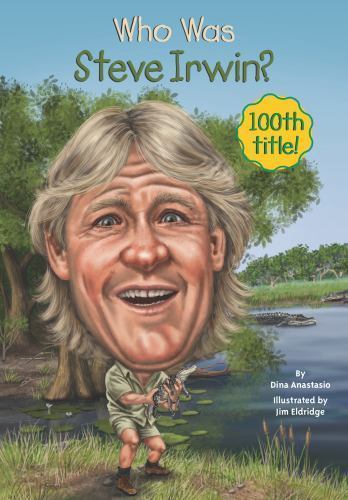 Who Was Steve Irwin?, USED-Very Good, Anastasio, Dina,Who HQ