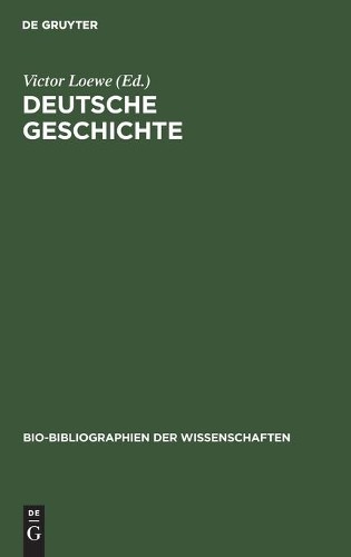 Deutsche Geschichte (Hardback) Bio-Bibliographien Der Wissenschaften