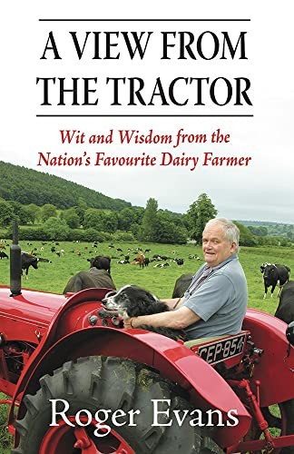 A View from the Tractor: Wit and Wisdom from the Nation's Favo... by Roger EvansFREE US DELIVERY | ISBN: 1906122687 | Quality Books