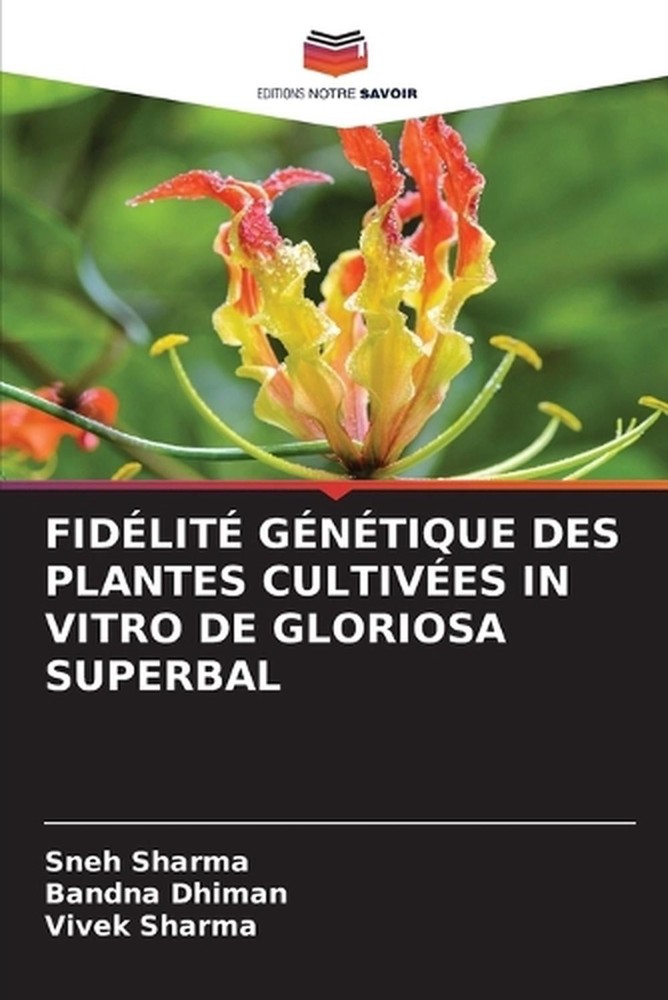 Fidlit Gntique Des Plantes Cultives in Vitro de Gloriosa Superbal by Sneh Sharma