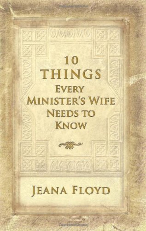 10 Essential Tips Every Minister’s Wife Should Know Hardcover Jeana Flo
