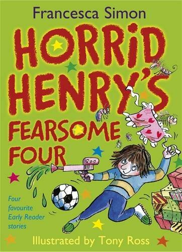 Horrid Henry's Fearsome Four By Francesca Simon. 9781444006582