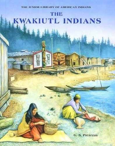 The Kwakiutl Indians (Junior - Library Binding, by Prentzas G. S. - Very Good