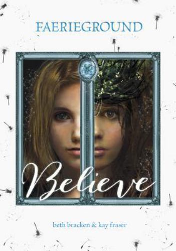 Believe, Hardcover by Bracken, Beth; Fraser, Kay; Sawyer, Odessa (ILT), Like ...