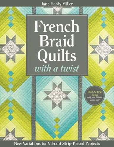 French Braid Quilts with a Twist: New Variations for Vibrant Strip-Pieced: Used