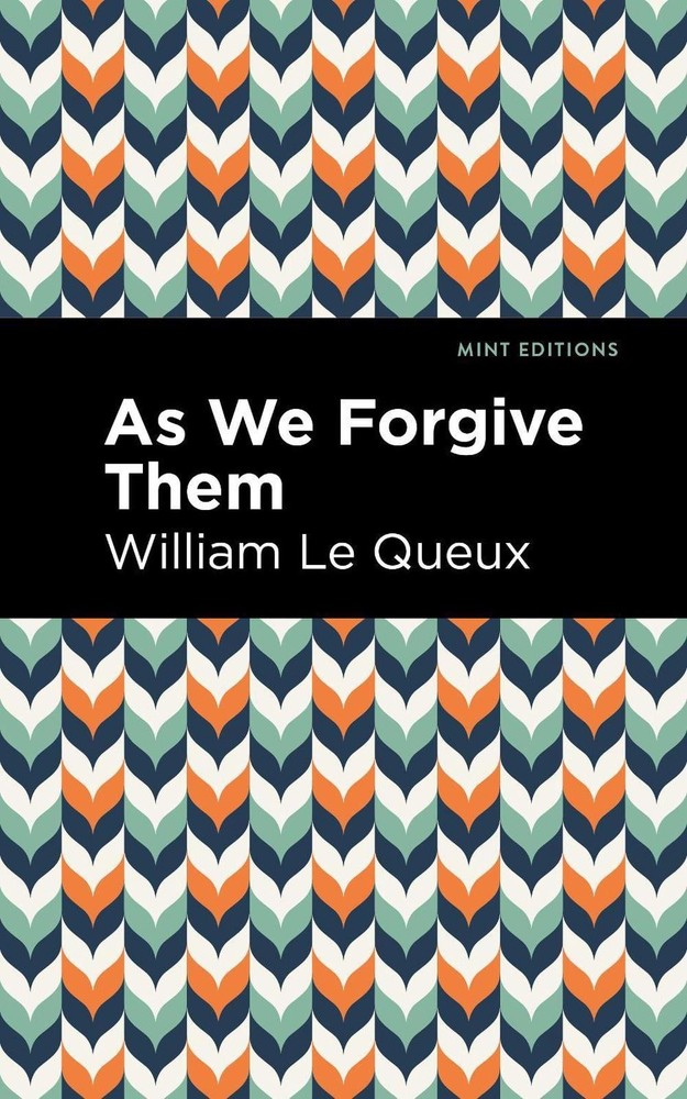 As We Forgive Them by William Le Queux (English) Paperback Book