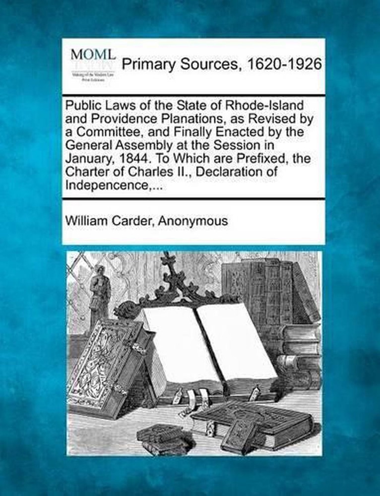 Public Laws of the State of Rhode-Island and Providence Planations, as Revised b