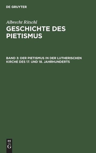 Albrecht Ritsch Der Pietismus in Der Lutherischen Kirche Des 17. Und  (Hardback)