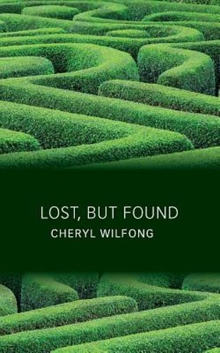 Lost, But Found by Cheryl Wilfong: Used