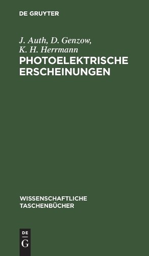 J Auth D Genzow K H Herrmann Photoelektrische Erscheinungen (Hardback)