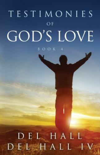 Testimonies of God's Love - Book 4 by Hall, Del, Brand New, Free shipping in ...