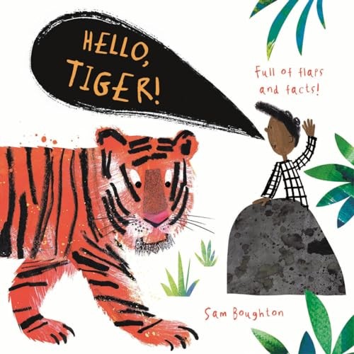 Hello, Tiger - Board book By Boughton, Sam - VERY GOOD
