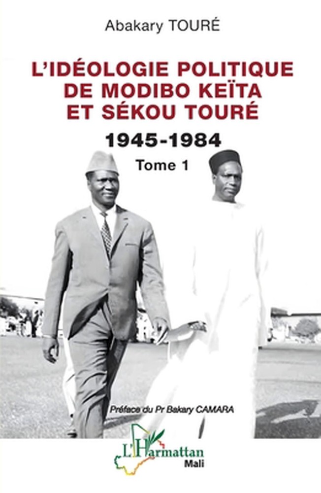 L'idologie politique de Modibo Keta et Skou Tour 1945-1984: Tome 1 by Abakary To