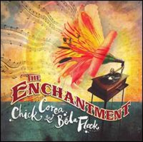 The Enchantment by Chick Corea Bela Fleck: Used